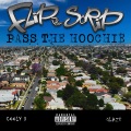 Flip Da Scrip、Cooly D、Glaze - Pass the Hoochie (Explicit)