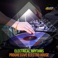 Electrical Rhythms (Progressive Electro House))