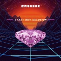 Zrughak - Start Boy Delusion