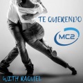 MC2、Raquel - TE QUERENDO (feat. RAQUEL)
