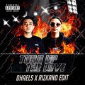 DJ DHAELS、RIZKAND - TURN UP THE LOVE (feat. RIZKAND)