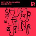 Doc Martin、Hipp-E、Eric Galaviz、Martin Mendoza - Jam On This