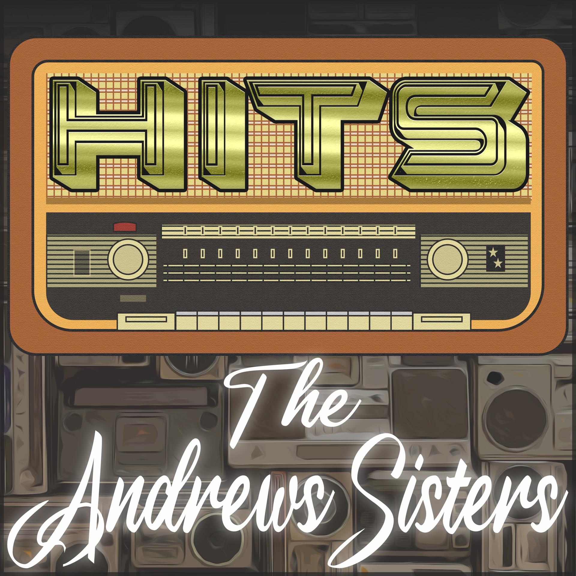 Hits of The Andrews Sisters