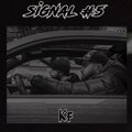 K F - SIGNAL #5 (Explicit)