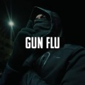 Gun Flu (Explicit)