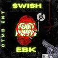 Swish Banks、EBK SPAZZ - Heart Pumpin (feat. EBK Spazz)(Explicit)