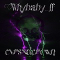 Whybaby_ff - Cvrsxdcrown