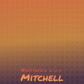 Wonderful Mitchell