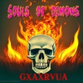 GXAXRVUA - Souls of Demons