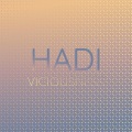 Hadi Viciousness