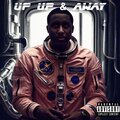P.U.S.H The Soloist - Up Up & Away (Explicit)