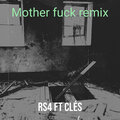Cles - Mother **** (remix|Explicit)