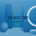 Dj Micky M - The Best Time