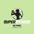 Be Free (Workout Mix 133 bpm)