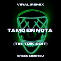 Green Neon DJ - Tamo En Nota En La 42 Con La Tropi (Tik Tok Edit)(Remix)
