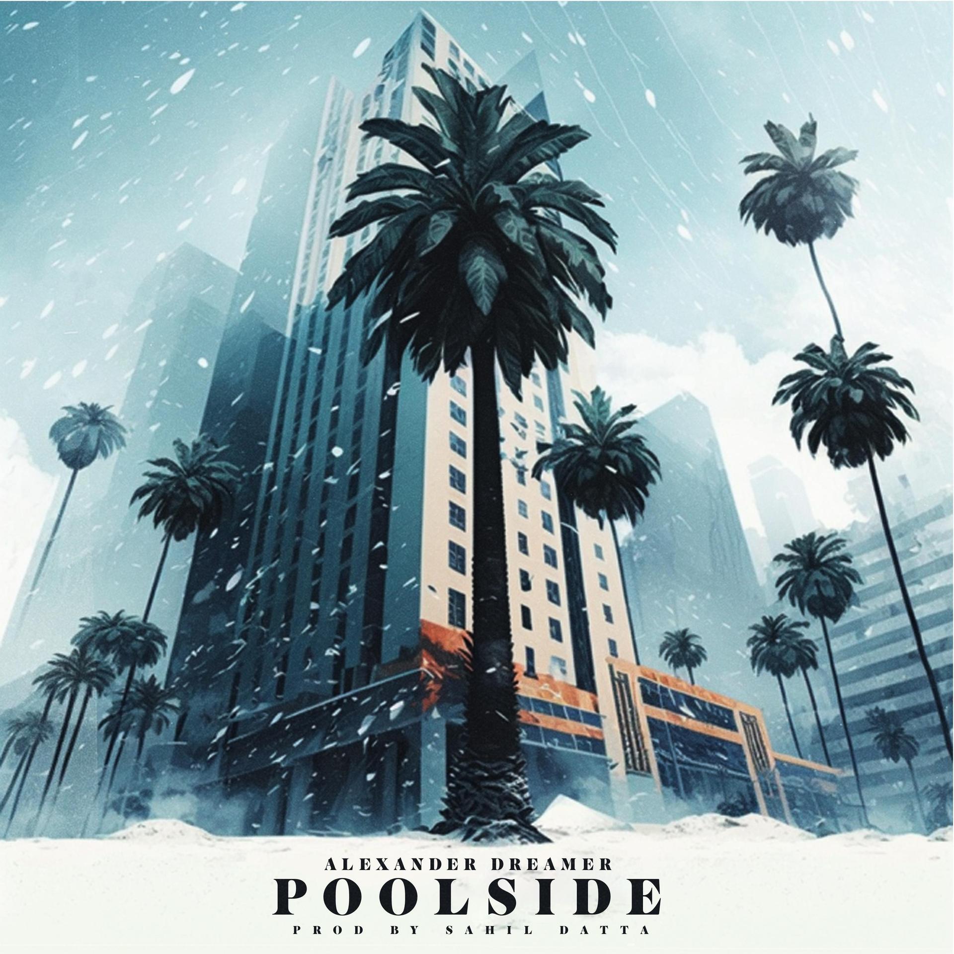 Alexander Dreamer - POOLSIDE