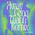 Exclusive Music、Công Thành - Away (Công Thành Remix)
