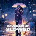 ida moe、iykyk、ky karter、Jason Isbell - Cover Me Up (slowed and reverb)
