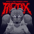 Eptic、Joey Valence & Brae - Tactix