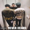 Never Heard (Explicit)