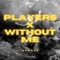 Players x Without Me (Mashup)(Remix)