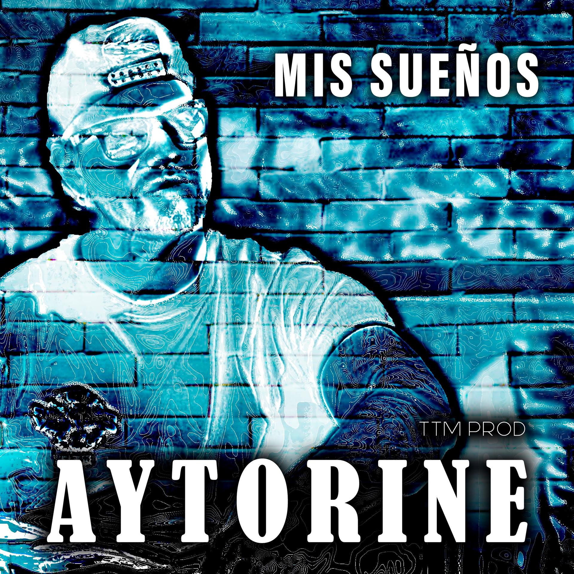 Aytorine、TTM Prod - Mis Sueños