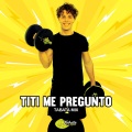 Titi Me Pregunto (Tabata Mix)