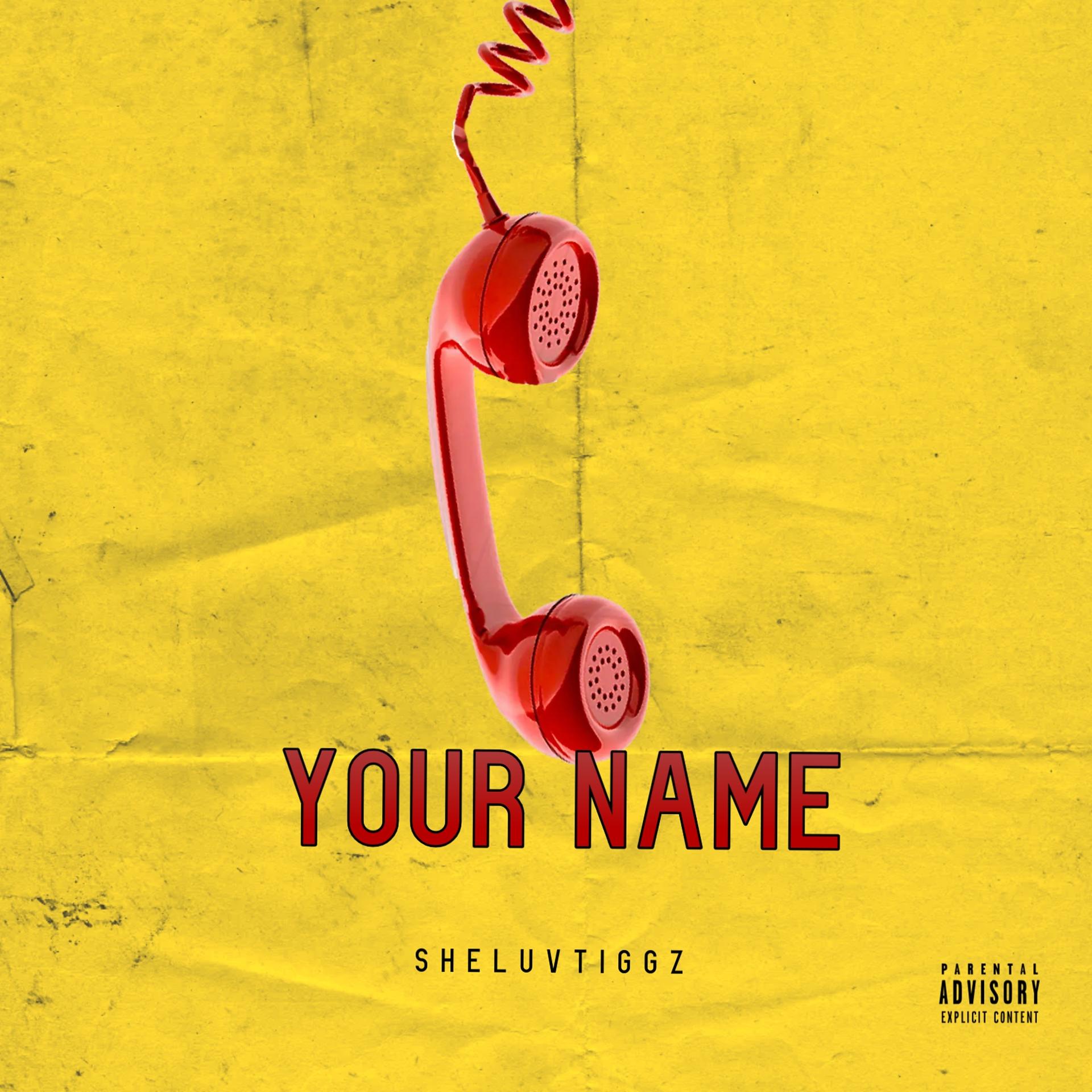 SheLuvTiggz - Your Name