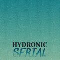Hydronic Serial