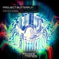 Project Butterfly - Psychosis