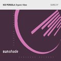 Kid Pergola - Organic Vibes
