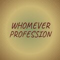 Whomever Profession