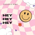 Exclusive Music - HEY HEY HEY