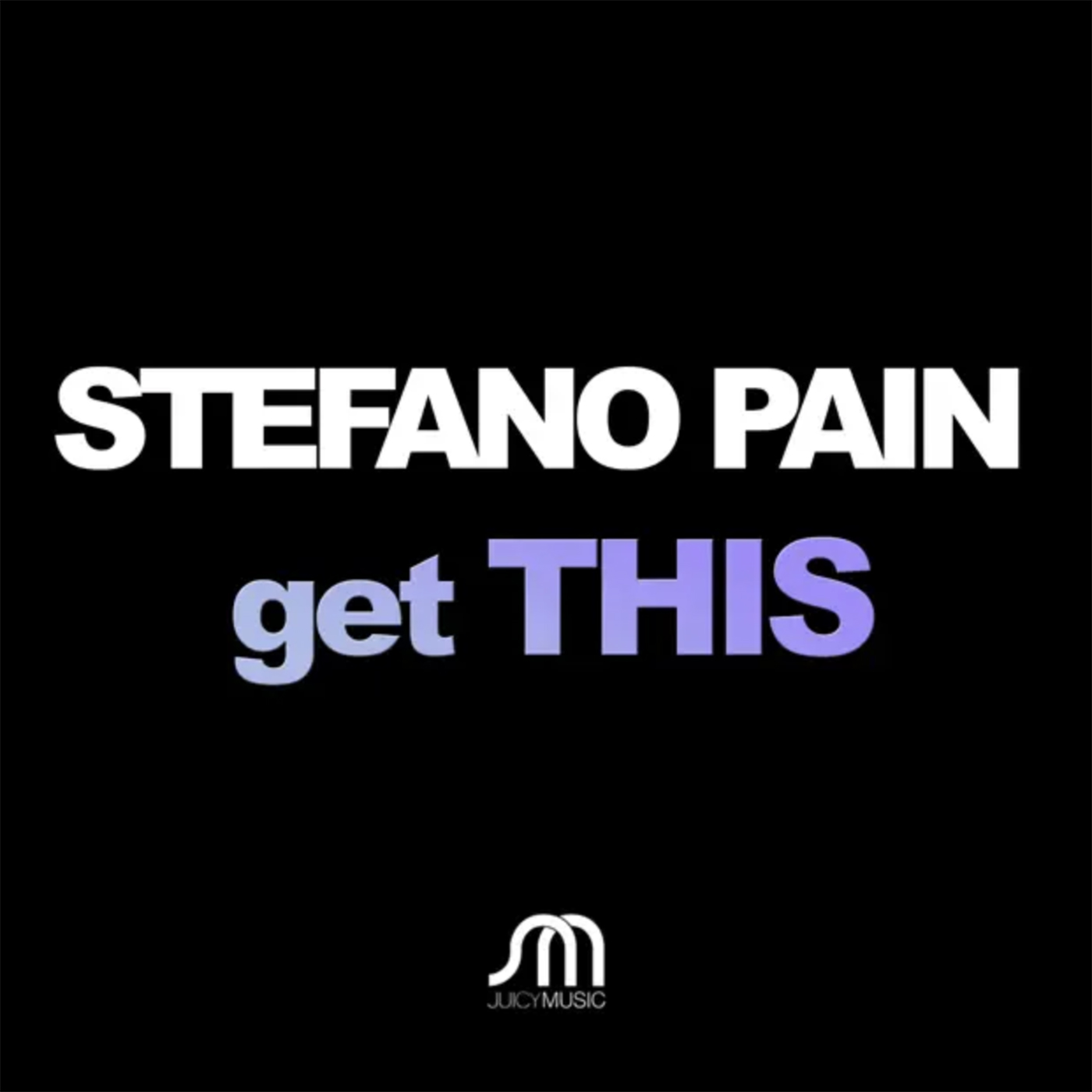 Stefano Pain - Get This (Extended Mix)