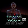 Master Nji、Wayzee405 - SEE ME AGAIN (feat. Wayzee405)
