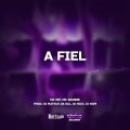 mc wp、MC Barbie、Dj Matheus da Sul、Dj Rick、DJ NDM - A FIEL (Explicit)