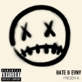 HATE & EVNY (Explicit)