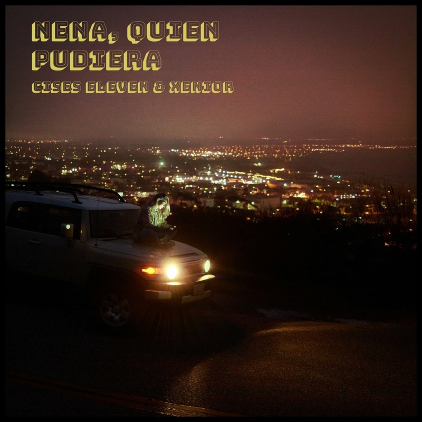 Cises、Xenior - Nena Quién Pudiera