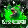 Creador Music、Maniatiko、Isidora - Tú No Entiendes