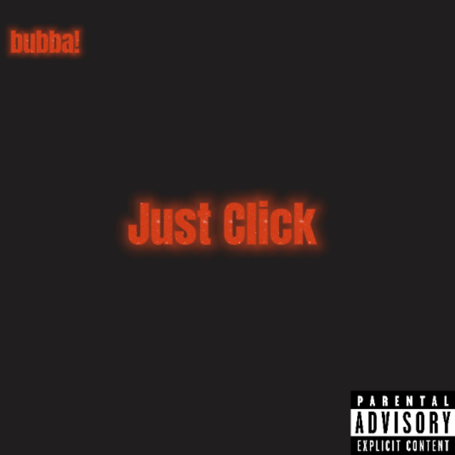 bubba! - Just Click (Explicit)