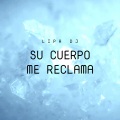 Lipa DJ - Su Cuerpo Me Reclama (Slowed + Reverb)(Remix)