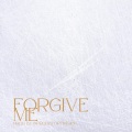 Forgive Me (Explicit)