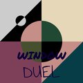 Window Duel