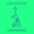 Hurtin for Your Love