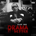 Scott Free - Drama Setter (Explicit)