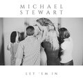 Michael Stewart - Let 'Em In (Acoustic Version)