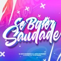 Se Bater Saudade (feat. MC Rafa Original)(Explicit)