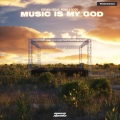 Music Is My God