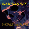 ED.MOLOTOFF - Underground