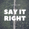 Bull Beats - Say It Right (Sped Up)(Remix)
